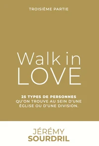 Walk in love