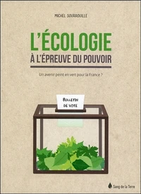 L'écologie à l'épreuve du pouvoir : un avenir peint en vert pour la France