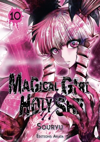 MAGICAL GIRL HO  Magical Girl Holy Shit - Tome 10