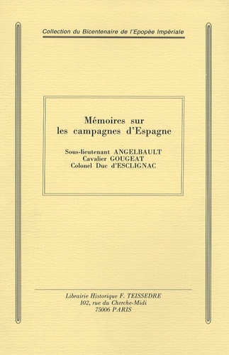  Sous-lieutenant Angelbault et  Cavalier Gougeat - Mémoires sur les Campagnes d'Espagne.