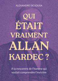 Qui était vraiment Allan Kardec ?