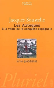 Les Aztèques à la veille de la conquête espagnole