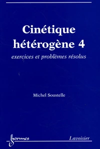 Cinétique hétérogène, vol. 4
