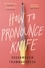 How to Pronounce Knife. Stories