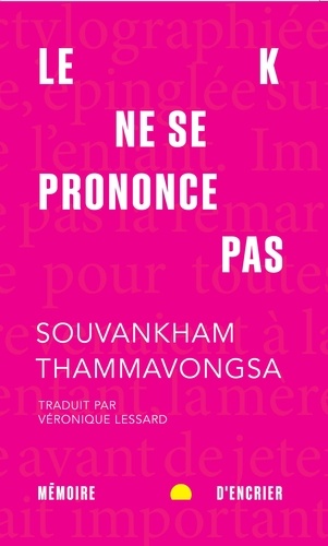 Souvankham Thammavongsa et Véronique Lessard - Le K ne se prononce pas (format poche).