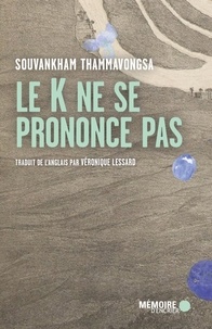 Souvankham Thammavongsa - Le K ne se prononce pas.