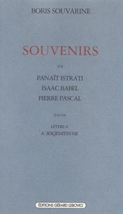 Souvenirs sur Isaac Babel, Panaït Istrati, Pierre Pascal. suivi de Lettre à Alexandre Soljenitsyne