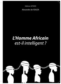 Souza alexandre De - L'Homme Africain est-il intelligent ?.