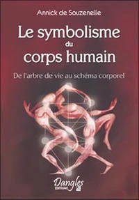 Le Symbolisme Du Corps Humain. De L'Arbre De Vie Au Schema Corporel
