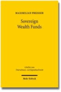Sovereign Wealth Funds - Entwicklung eines umfassenden Konzepts für die Regulierung von Staatsfonds.