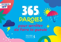 365 paroles pour arrêter de faire la gueule