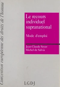 Le Recours Individuel Supranational : Mode D'Emploi