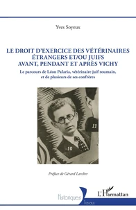 Le droit d'exercice des vétérinaires étrangers et/ou juifs avant, pendant et après Vichy