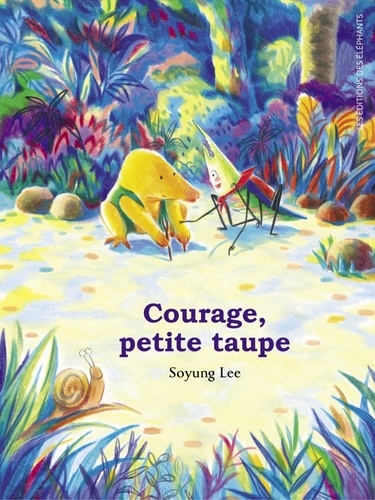 Soyung Lee - Courage, petite taupe.
