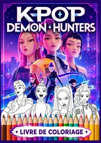 Livre De Coloriage K pop Demon Hunters