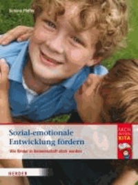 Sozial-emotionale Entwicklung fördern - Wie Kinder in Gemeinschaft stark werden.