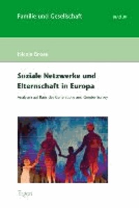 Soziale Netzwerke und Elternschaft in Europa - Analysen auf Basis des Generations and Gender Survey.