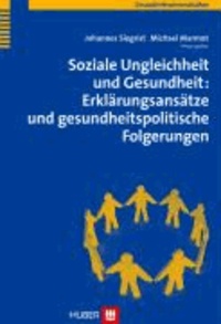 Soziale Ungleichheit und Gesundheit: Erklärungsansätze und gesundheitspolitische Folgerungen.