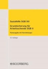 Sozialhilfe SGB XII Grundsicherung für Arbeitsuchende SGB II - Textausgabe mit Verordnungen.