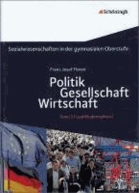 Sozialwissenschaften 2 - Politik - Gesellschaft - Wirtschaft-: Neubearbeitung 2011 für Sozialwissenschaften in der Qualifikationsphase der gymnasialen Oberstufe.