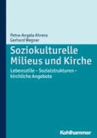 Soziokulturelle Milieus und Kirche - Lebensstile - Sozialstrukturen - kirchliche Angebote.