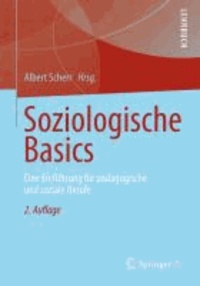 Soziologische Basics - Eine Einführung für pädagogische und soziale Berufe.