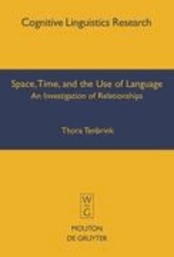 Space, Time, and the Use of Language - An Investigation of Relationships.