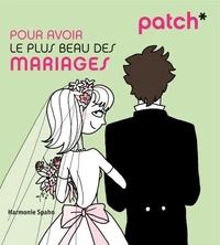 Pour avoir le plus beau des mariages