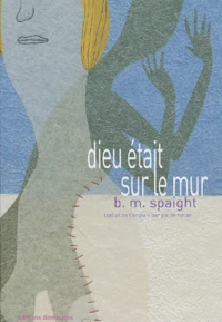 Dieu Etait Sur Le Mur