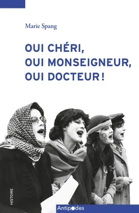 Oui Chéri, oui Monseigneur, oui Docteur !