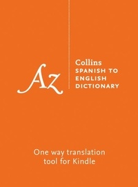 Spanish to English Dictionary - The perfect one-way Kindle dictionary for all advanced students of the language.