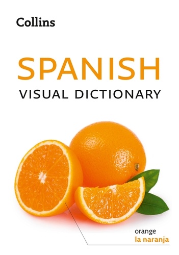 Spanish Visual Dictionary - A photo guide to everyday words and phrases in Spanish.