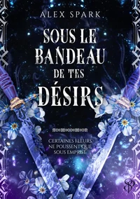 Sous le bandeau de tes désirs