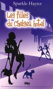 Sparkle Hayter - Les filles du Chelsea Hotel.