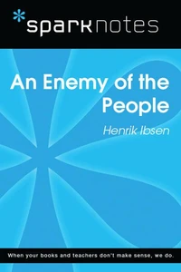 An Enemy of the People (SparkNotes Literature Guide)