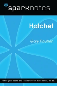 Hatchet (SparkNotes Literature Guide)