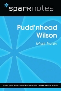 Pudd'nhead Wilson (SparkNotes Literature Guide)