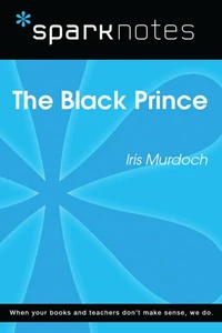 The Black Prince (SparkNotes Literature Guide)