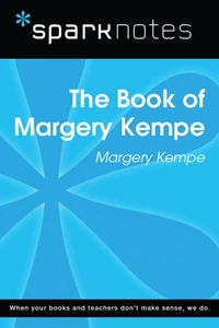 The Book of Margery Kempe (SparkNotes Literature Guide)