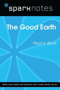 The Good Earth (SparkNotes Literature Guide)