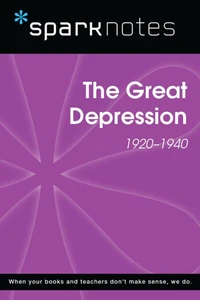 The Great Depression (1920-1940) (SparkNotes History Note)