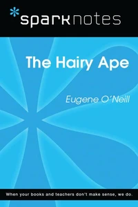 The Hairy Ape (SparkNotes Literature Guide)
