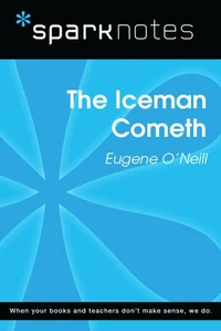 The Iceman Cometh (SparkNotes Literature Guide)