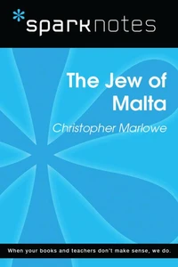 The Jew of Malta (SparkNotes Literature Guide)