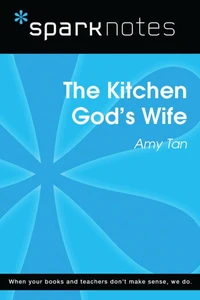 The Kitchen God's Wife (SparkNotes Literature Guide)