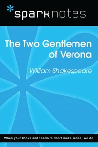 The Two Gentlemen of Verona (SparkNotes Literature Guide)