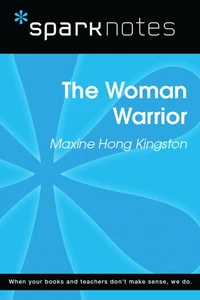 The Woman Warrior (SparkNotes Literature Guide)