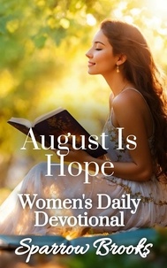  Sparrow Brooks - August Is Hope - Women's Daily Devotional, #8.