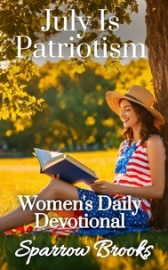  Sparrow Brooks - July Is Patriotism - Women's Daily Devotional, #7.