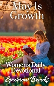 Sparrow Brooks - May Is Growth - Women's Daily Devotional, #5.